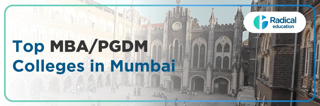 Top MBA/PGDM Colleges in Mumbai: Ranking 2025, Fees, Admissions, Courses, Placements