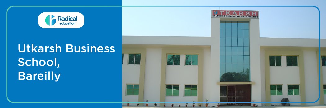 Utkarsh Business School: Eligibility, Ranking, Courses, Fees, Admission, Placement and Cut-off