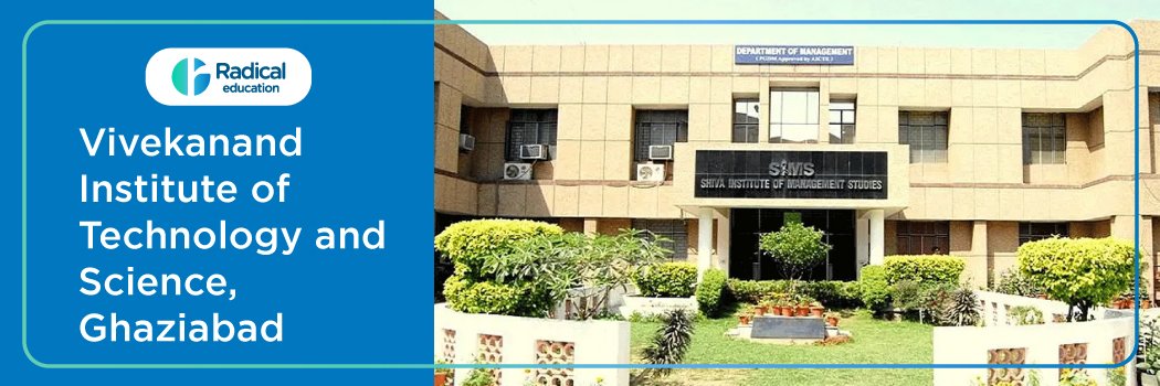 Vivekanand Institute of Technology and Science: Eligibility, Ranking, Courses, Fees, Admission, Placement and Cut-off