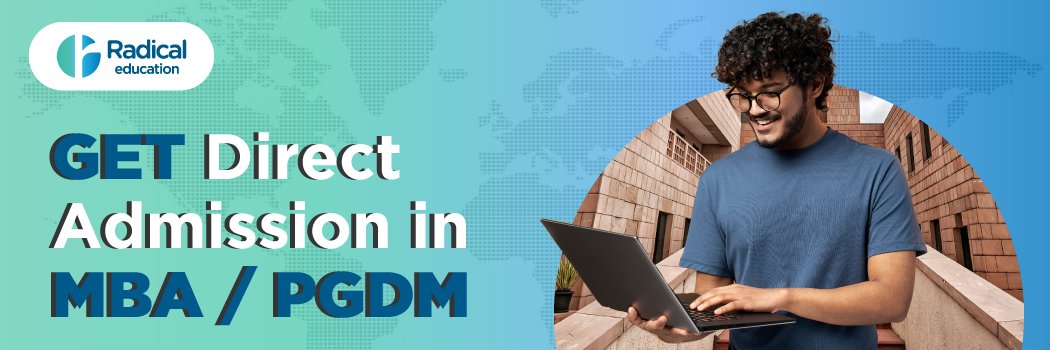Direct Admission to MBA/PGDM: Ranking 2025, Fees, Admissions, Courses, Placements