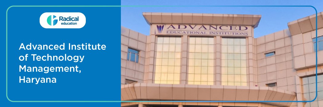 Advanced Institute of Technology Management – [AITM], Palwal: Eligibility, Ranking, Courses, Admission, Placement and Cut-off
