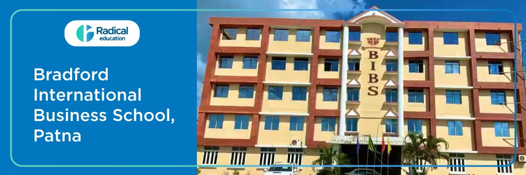 Bradford International Business School : Eligibility, Ranking, Courses, Fees, Admission, Placement and Cut-off