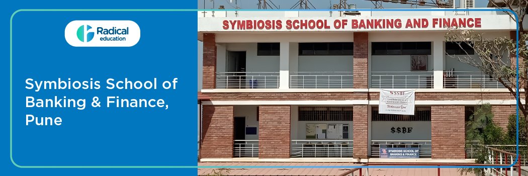 Symbiosis School of Banking and Finance: Eligibility, Ranking, Courses, Admission, Placement and Cut-off