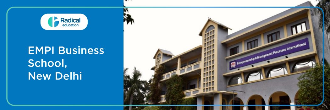 EMPI Business School: Eligibility, Ranking, Courses, Admission, Placement and Cut-off