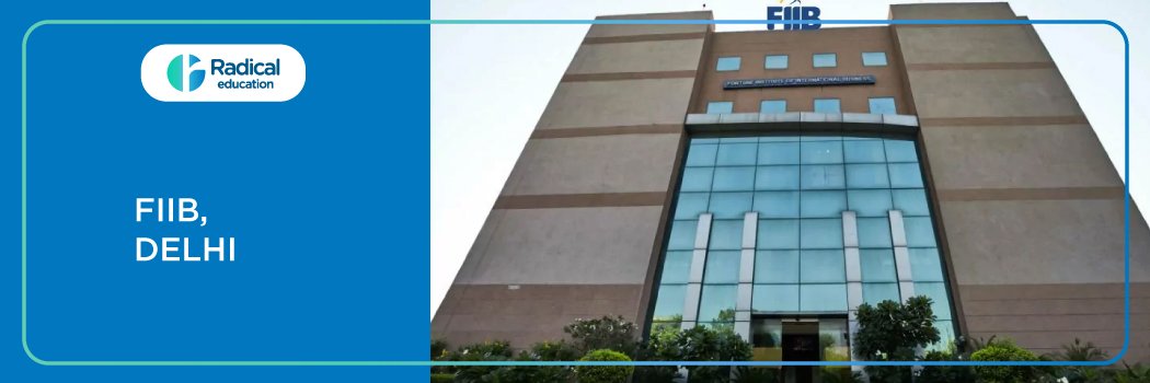 FIIB Delhi: Eligibility, Ranking, Courses, Fees, Admission, Placement and Cut-off