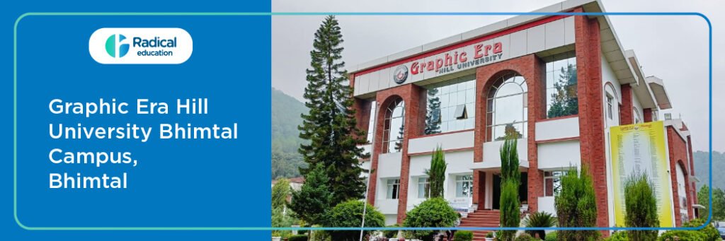 Graphic Era Hill University Bhimtal Campus - [GEHU]