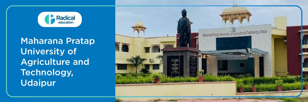 Maharana Pratap University of Agriculture and Technology: Eligibility, Ranking, Course, Fees, Admission, Placement and Cut- off
