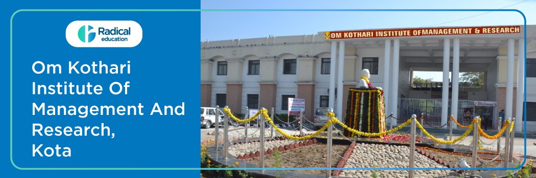 Om Kothari Institute Of Management and Research: Eligibility, Ranking, Courses, Fees, Admission, Placement and Cut-off