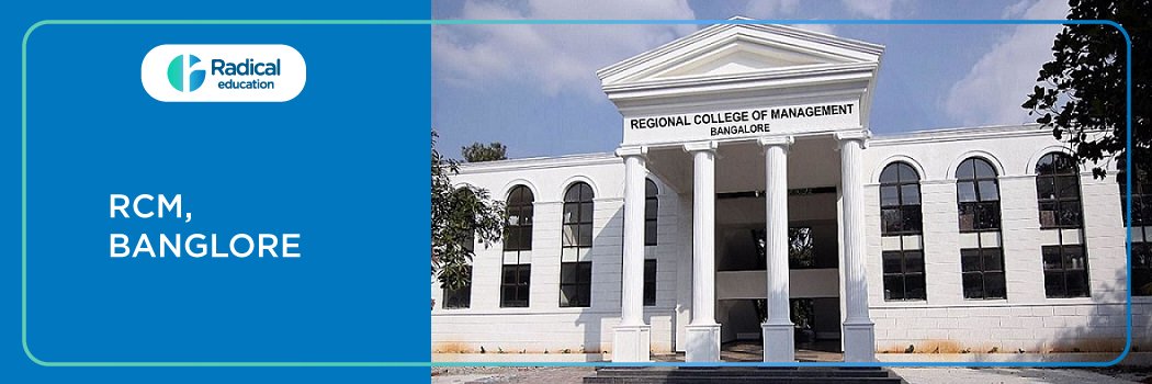 RCM Bangalore: Eligibility, Ranking, Courses, Fees, Admission, Placement and Cut-off