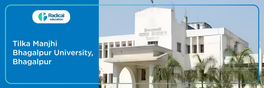 Tilka Manjhi Bhagalpur University (TMBU) : Eligibility, Ranking, Courses, Fees, Admission, Placement and Cut-off