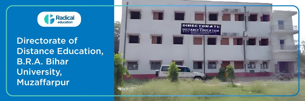 Directorate of Distance Education, B.R.A. Bihar University : Eligibility, Ranking, Courses, Fees, Admission, Placement and Cut-off