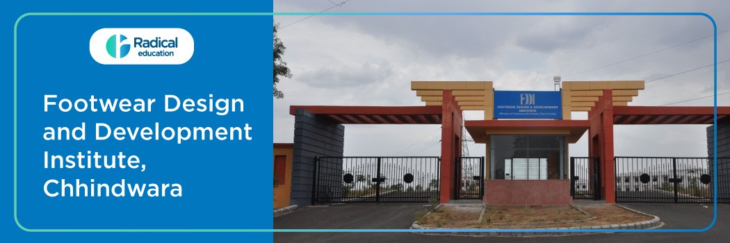 Footwear Design and Development Institute: Eligibility, Ranking, Course, fees, Admission, Placement and Cut-off