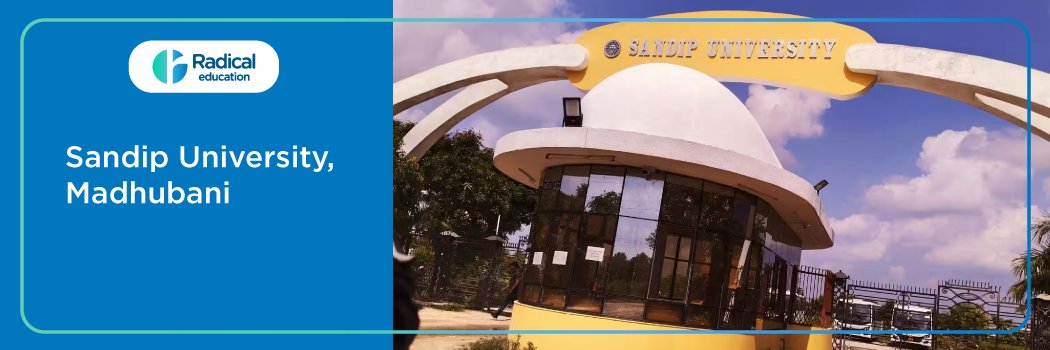 Sandip University, Madhubani: Eligibility, Ranking, Courses, Admission, Placement and Cut-off