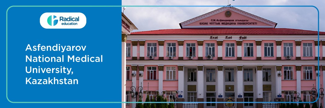 Asfendiyarov Kazakh National Medical University 2025-2026 Fees, Cutoff, Admission