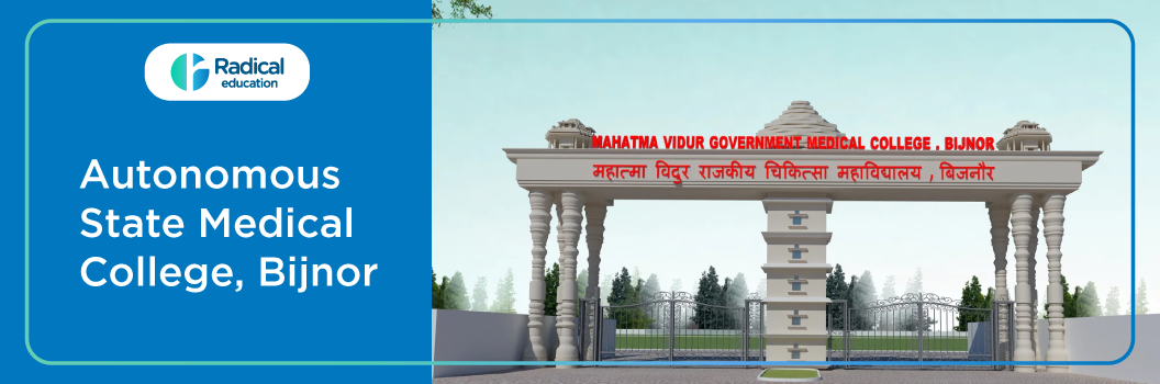 Autonomous State Medical College, Bijnor 2025-26 Fees, Cut Off, Admission