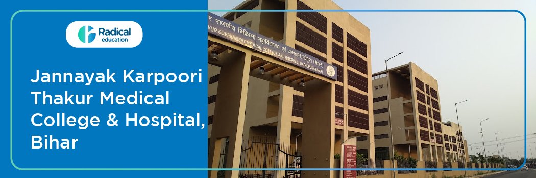 Jannayak Karpoori Thakur Medical College & Hospital, Madhepura,(JKTMCH)