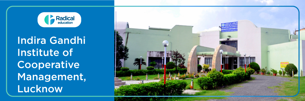 Indira Gandhi Institute of Cooperative Management – [IGICM], Lucknow
