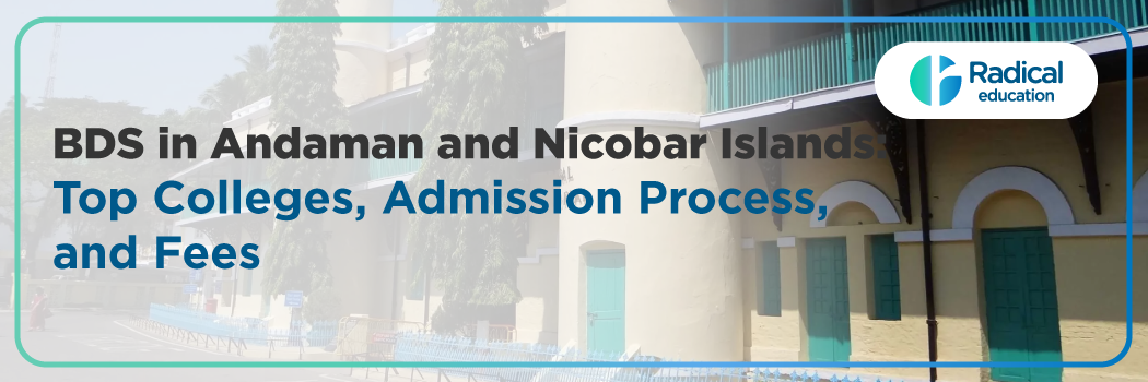 Dental Colleges in Andaman and Nicobar Islands 2025-2026 Fees, Cutoff, Admission