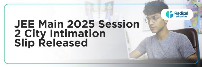 JEE Main 2025 Session 2 City Intimation Slip