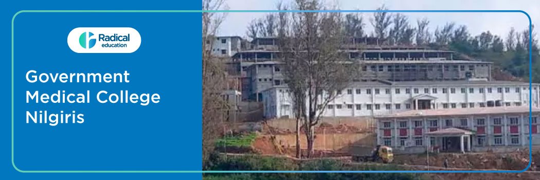 GMC Nilgiris 2025-2026 Fees, Cut Off, Admission