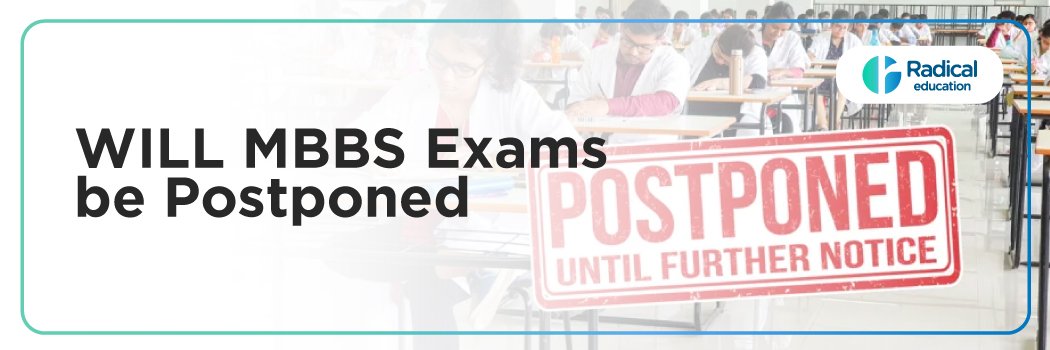 Will MBBS Exams Be Postponed in 2025? Latest Updates & Insights – Radical Education