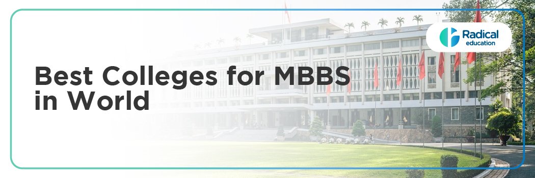 Best Colleges for MBBS in World: 2025-26 | Radical Education