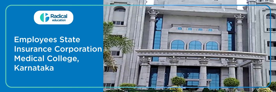 Employees State Insurance Corporation Medical College, Gulbarga,Karnataka,Admissions 2024-25