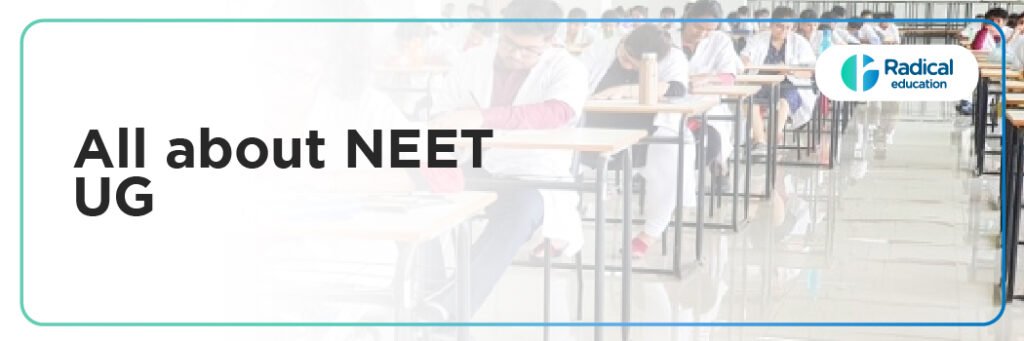 NEET UG- A Complete Guide 