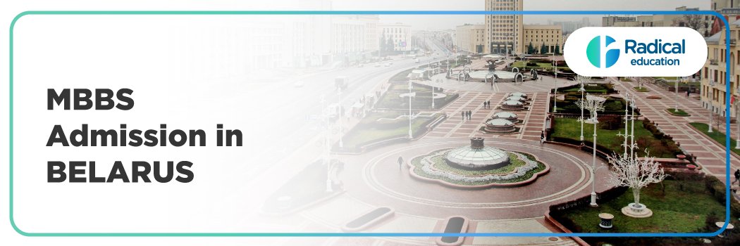 MBBS Admission in Belarus – A Complete Guide by Radical Education