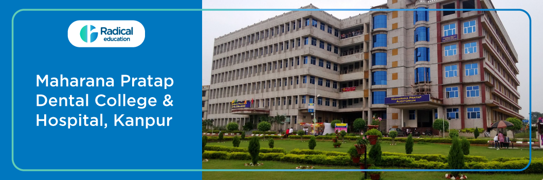 Maharana Pratap Dental College and Hospital, Kanpur Cut off 2024-25 (updated)