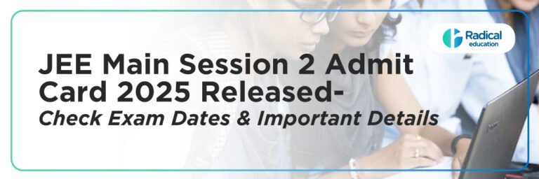 JEE Main Session 2 Admit Card 2025 Released