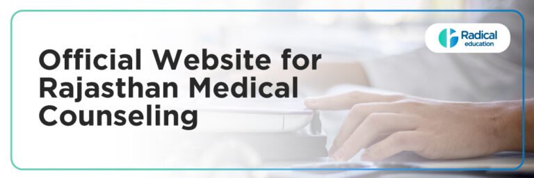 Official Website for Rajasthan Medical Counseling: Complete Guide for MBBS, BDS, and NEET Admissions