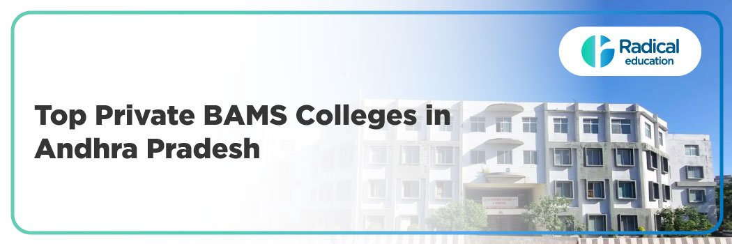 Top Private BAMS Colleges in Andhra Pradesh: 2025-2026 Admission Process