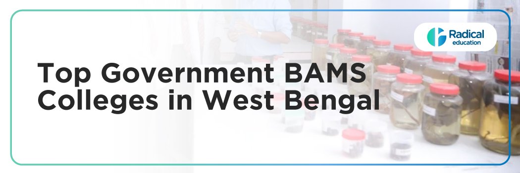 Top Government BAMS Colleges in West Bengal: Admission Process, Fees Structure & Career Opportunities