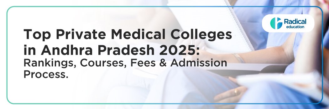 Top Private Medical Colleges in Andhra Pradesh 2025: Rankings, Courses, Fees & Admission Process