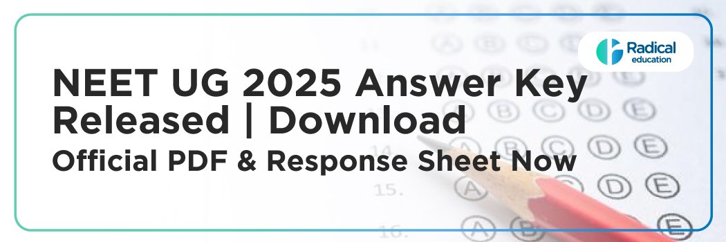 NEET UG 2025 Answer Key Released | Download Official PDF & Response Sheet Now