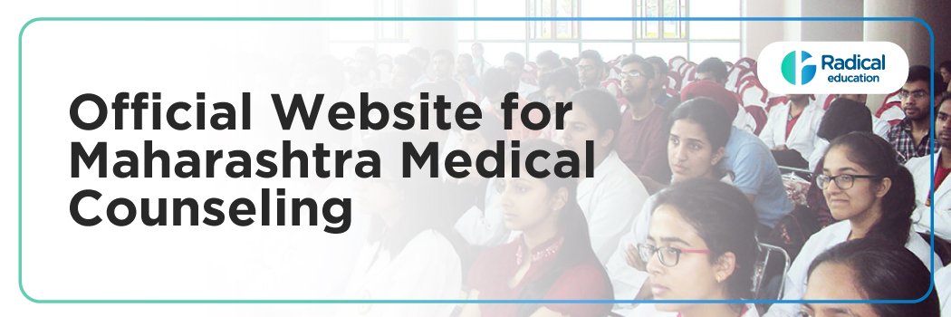 Official Website for MAHARASHTRA Medical Counseling: A Complete Guide for MBBS, BDS, AYUSH, and NEET PG Admissions 2025