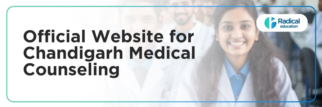 Official Website for Chandigarh Medical Counseling: A Complete Guide for MBBS, BDS, AYUSH, and NEET PG Admissions 2025