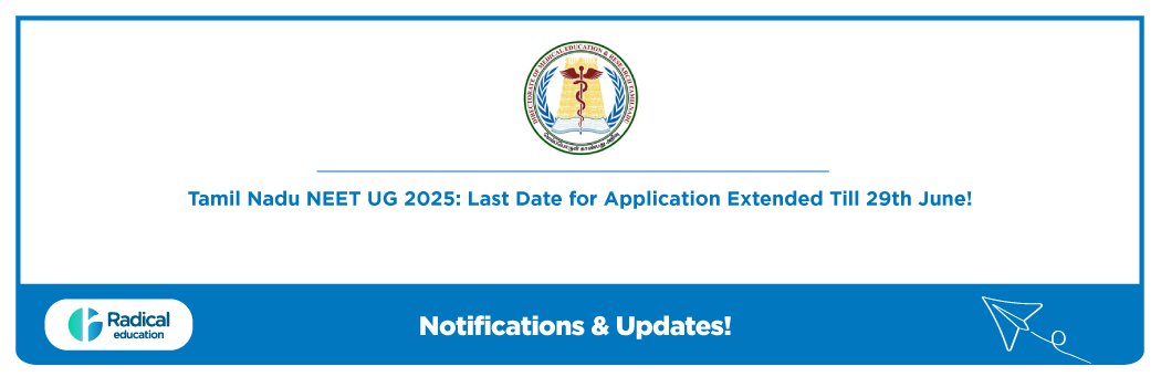Tamil Nadu Notice: Tamil Nadu NEET UG 2025: Last Date for Application Extended Till 29th June!