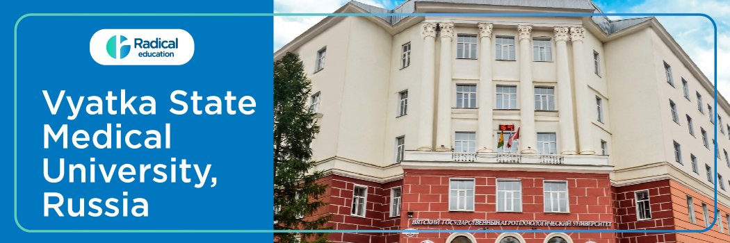 Vyatka State Medical University, Russia 2025-2026 Fees Structure, Cutoff, Admission