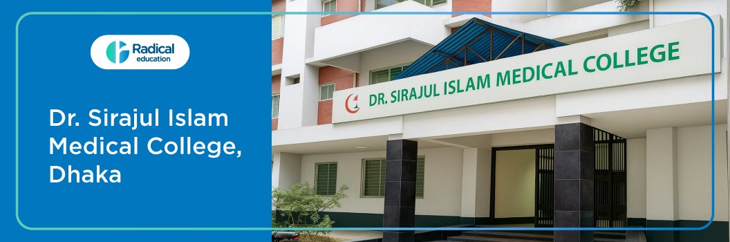 Dr. Sirajul Islam Medical College ,Dhaka 2025-2026 Fees Structure, Cutoff, Admission Process