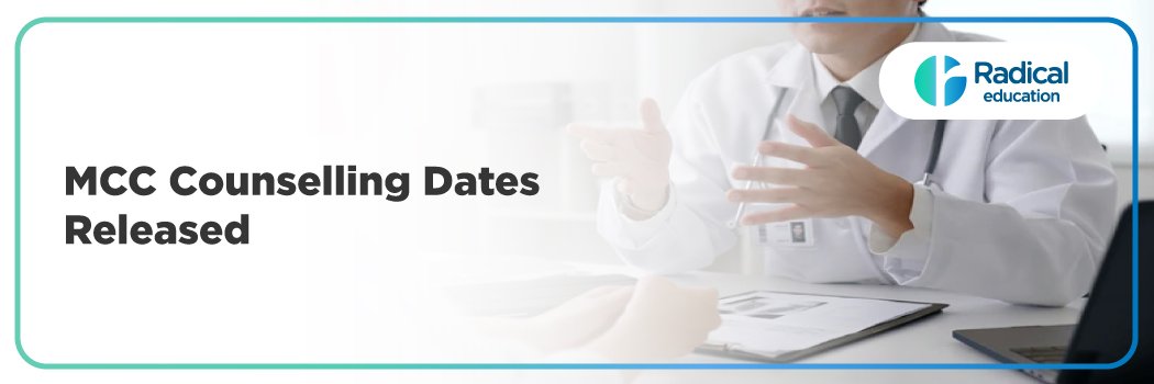 MCC Counselling Dates Released 2025
