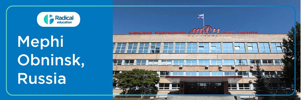 MEPHI Obninsk, Russia Admission 2025: Fees, cut off ,and admission process