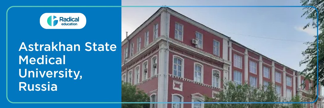 Astrakhan State Medical University, Russia 2025-2026 Fees Structure, Cutoff, Admission Process