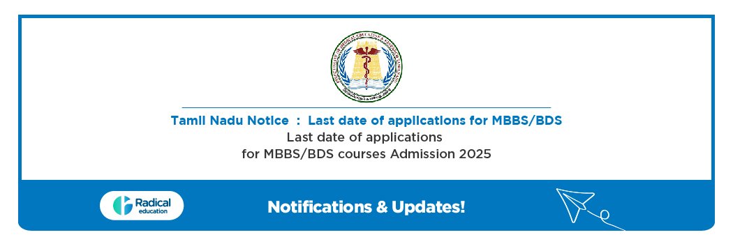 Tamil Nadu Notice: Last date of applications for MBBS/BDS courses Admission 2025
