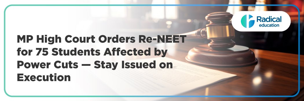Madhya Pradesh High Court Orders Re-NEET for 75 Students Affected by Power Cuts — Stay Issued on Execution