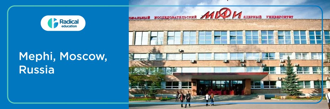 MEPhI Moscow, Russia 2025-2026 Fees Structure, Cutoff, Admission Process