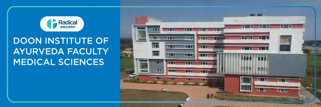 Doon Institute of Ayurveda Faculty Medical Sciences, Dehradun