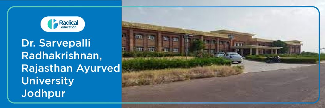 Dr Sarvepalli Radhakrishnan Rajasthan Ayurved University, Jodhpur 2025