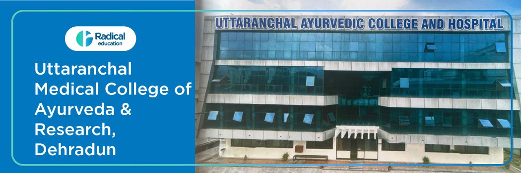 Uttaranchal Medical College of Ayurveda & Research, Dehradun 2025-2026